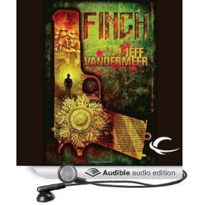    Finch (Audible Audio Edition) Jeff VanderMeer, Oliver Wyman Books