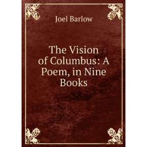  The vision of Columbus. A poem, in nine books Joel Barlow Books
