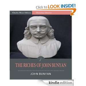 The Riches of John Bunyan (Illustrated) John Bunyan, Charles River 