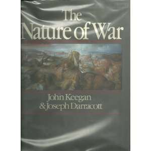   nature of war (9780030577772) John Keegan, Jospeh Darracott Books