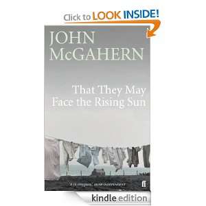   They May Face the Rising Sun John McGahern  Kindle Store