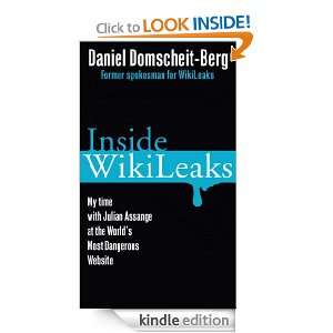 Inside WikiLeaks My Time with Julian Assange at the Worlds Most 