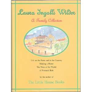  Laura Ingalls Wilder, A Family Collection   (Includes 4 