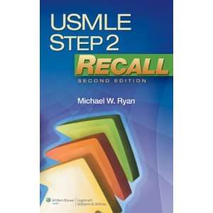  By Michael W. Ryan USMLE Step 2 Recall (Recall Series 