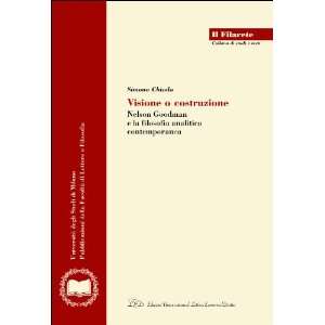  Visione o costruzione. Nelson Goodman e la filosofia 