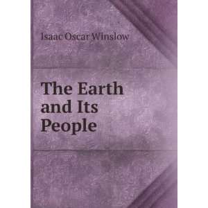 The Earth and Its People Isaac Oscar Winslow  Books