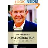 Pat Robertson A Life and Legacy by David Edwin Harrell (Apr 15, 2010)