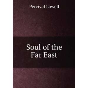  Soul of the Far East Percival Lowell Books