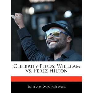    Will.i.am vs. Perez Hilton (9781116677454) Dakota Stevens Books