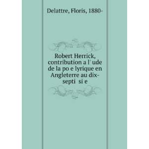 Robert Herrick, contribution a lé¥´ude de la poé³©e lyrique en 