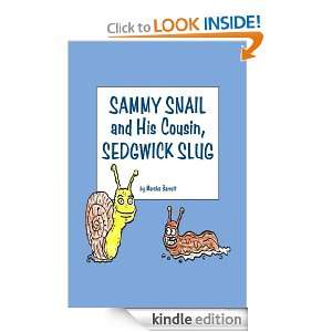 Sammy Snail and His Cousin, Sedgwick Slug Marsha Barrett  