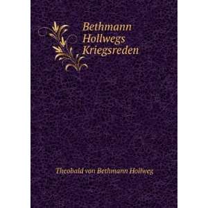   Hollwegs Kriegsreden Theobald von Bethmann Hollweg  Books
