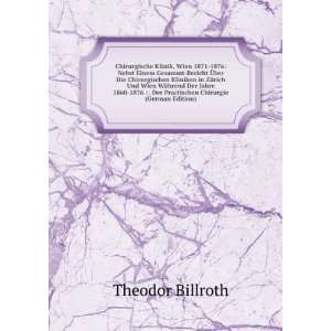   Der Practischen Chirurgie (German Edition) Theodor Billroth Books