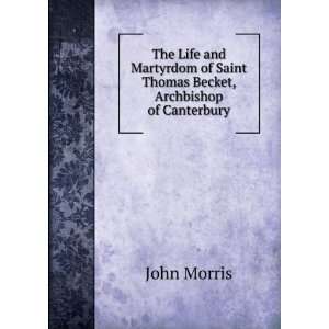  The Life and Martyrdom of Saint Thomas Becket, Archbishop 