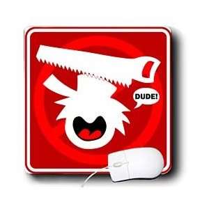   Tools   DUDE IN TRAINING handsaw red sign 2   Mouse Pads Electronics