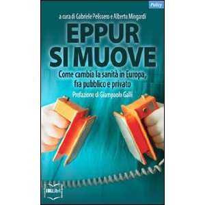 Eppur si muove. Come cambia la sanità in Europa, fra pubblico e 