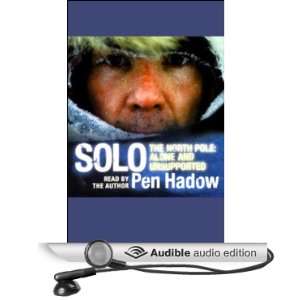 Solo The North Pole, Alone and Unsupported (Audible Audio 