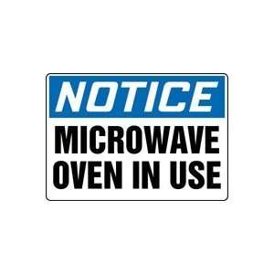  NOTICE MICROWAVE OVEN IN USE Sign   10 x 14 Dura Plastic 