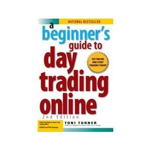   Guide to Day Trading Online, 2nd Edition Toni Turner Books