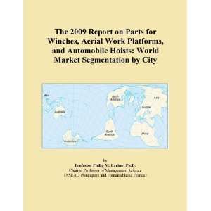  The 2009 Report on Parts for Winches, Aerial Work Platforms 